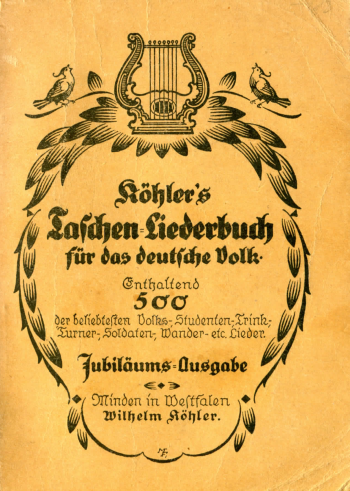 88. Cover of: Köhler's Taschenliederbuch für das deutsche Volk. Enthaltend 500 der beliebtesten Volk- Studenten-, Trink-, Turner-, Soldaten-, Wander- etc. Lieder. Jubiläums-Ausgabe, Minden n. d. [1925]