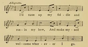 23. ["I'll tune up my fiddle...], untitled song, first published in Emma Bell Miles, Some Real American Music, in: Harper's Monthly Magazine, Vol.109, 1904, p. 118, here from Emma Bell Miles, Spirit of the Mountains, New York 1905, p.148