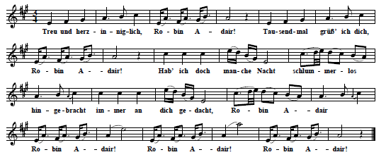 29. Text (first verse only) and tune from sheet music: Robin Adair Schottische Ballade. Benutzt in der Oper Die weisse Frau von A. Boieldieu. Für Pianoforte oder Guitarre, No. 12,  Pr. 4 Gr., Hamburg bei A. Cranz, [n. d.]