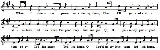 9.  "Todlen Hame", from James Johnson (ed.), Scots Musical Museum In Six Volumes.Consisting of Six Hundred Scts Songs  with proper Basses for the PianoForte &c., Vol. 3, Edinburgh & London 1790, No. 275, p. 284